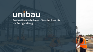 Produktionshalle bauen